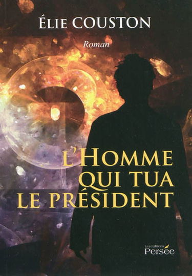 L'homme qui tua le président