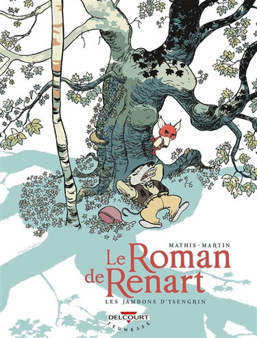 Le roman de Renart. Vol. 1. Les jambons d'Ysengrin