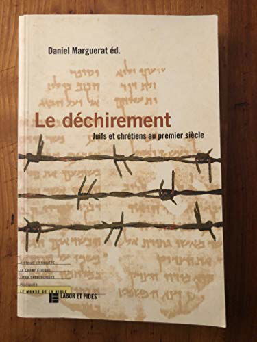 Le déchirement : juifs et chrétiens au premier siècle