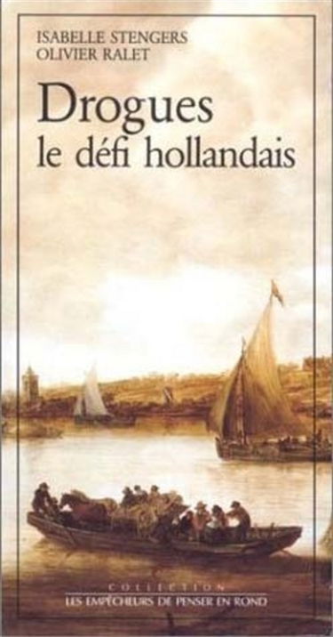 Drogues, le défi hollandais