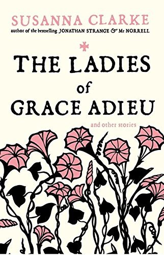 Couverture de The Ladies of Grace Adieu: and Other Stories