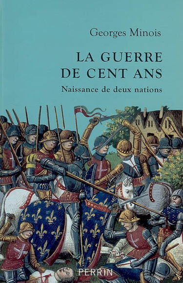 La guerre de Cent Ans : naissance de deux nations