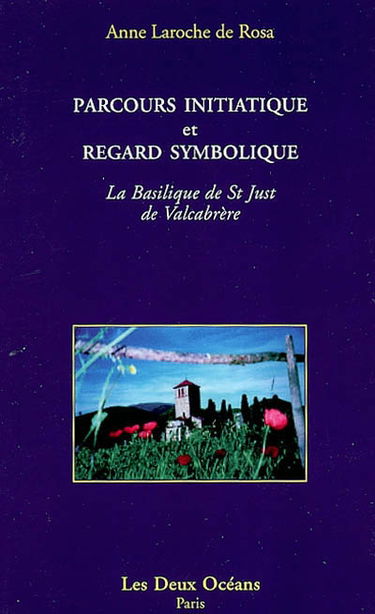 Parcours initiatique et regard symbolique : la basilique de Saint-Just de Valcabrère