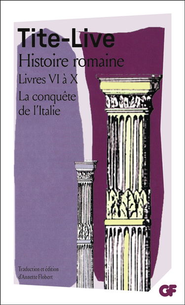 Histoire romaine, livres VI à X : la conquête romaine