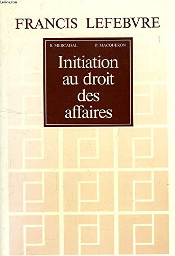 Initiation juridique : droit des affaires et des activités économiques, à jour au 1er août 1990