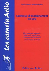 Contenus d'enseignement en EPS : des contenus adaptés : objets de régulation, exemples en handball et en tennis de table