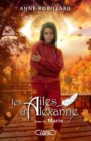 Couverture de Les ailes d'Alexanne. Vol. 10. Marie