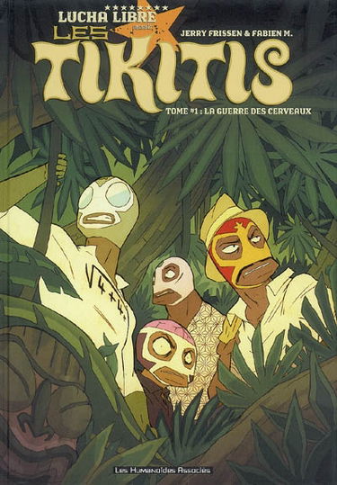 Les Tikitis. Vol. 1. La guerre des cerveaux