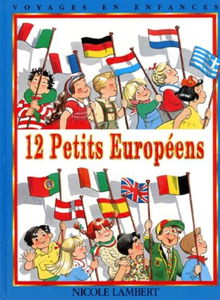 Voyages en enfances. Vol. 1. 12 petits Européens
