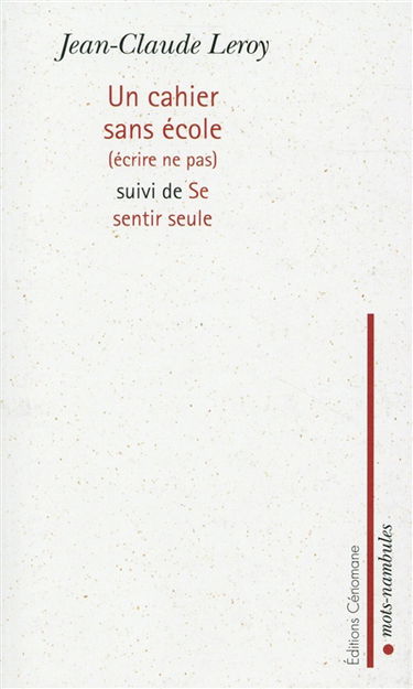 Un cahier sans école : écrire ne pas. Se sentir seule