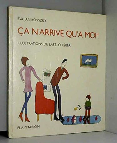 Ca n'arrive qu'à moi