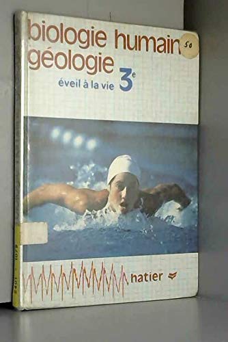 Biologie humaine - géologie, éveil à la vie