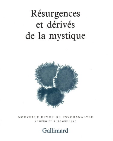 Couverture de Nouvelle revue de psychanalyse, n° 22. Résurgences et dérivés de la mystique par Collectifs