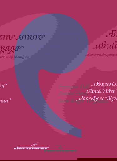 Forme sonore du langage : structure des représentations en phonologie
