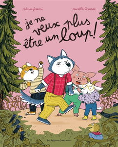 Je ne veux plus être un loup !