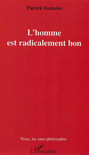 L'homme est radicalement bon