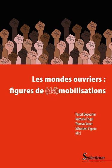 Les mondes ouvriers : figures de (dé)mobilisations