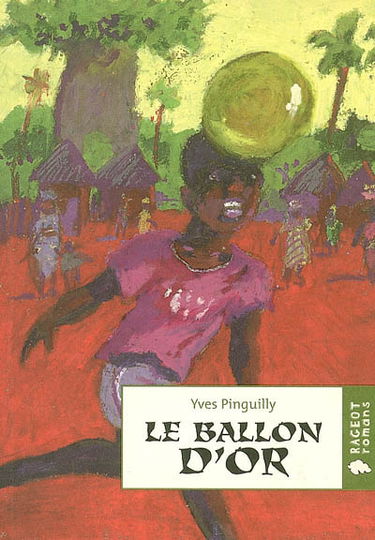 Le ballon d'or : récit tiré du film