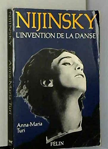 Nijinsky : l'invention de la danse. L'épopée de Diaghilev
