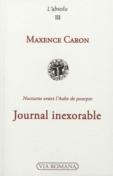 Journal inexorable : été 2004-été 2005 : nocturne avant l'aube de pourpre