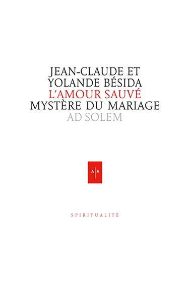 L'amour sauvé : mystère du mariage