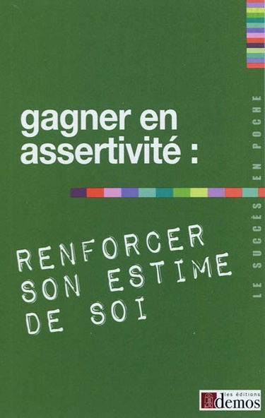 Gagner en assertivité : renforcer son estime de soi