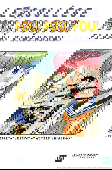 Le collège fou, fou, fou ! : flash ! Kimengumi. Vol. 1