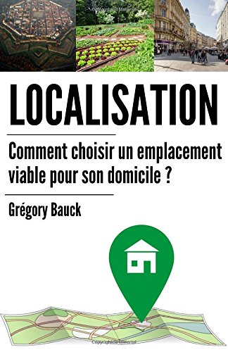 Couverture de Localisation: Comment choisir un emplacement viable pour son domicile