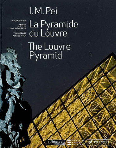 Couverture de I.M. Pei : la pyramide du Louvre = the Louvre pyramid