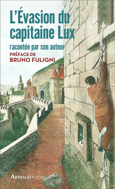 L'évasion du capitaine Lux : racontée par son auteur