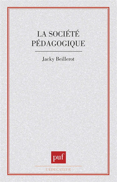 La Société pédagogique : action pédagogique et contrôle social