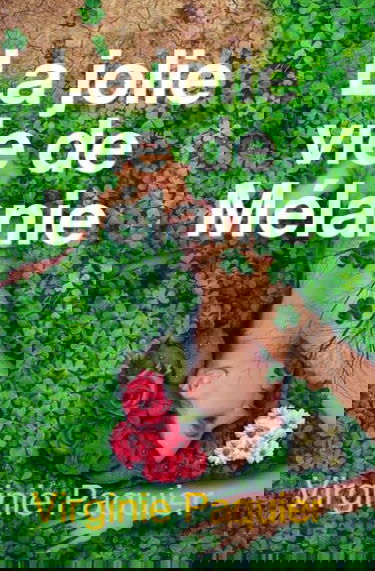 la jolie vie de Mélanie