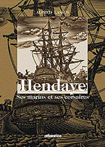 Hendaye, ses marins et ses corsaires