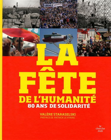 La fête de l'Humanité : 80 ans de solidarité