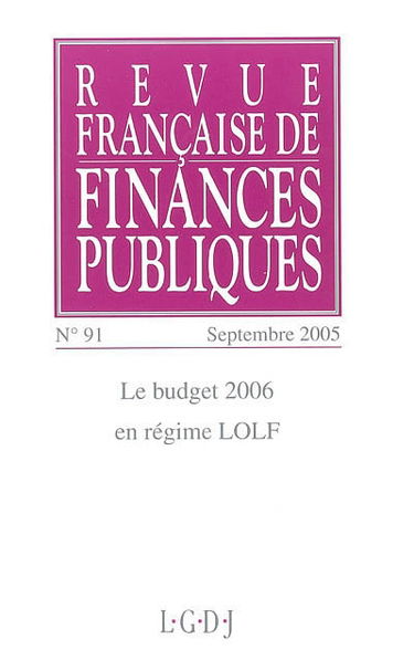 Revue française de finances publiques, n° 91. Le budget 2006 en régime LOLF