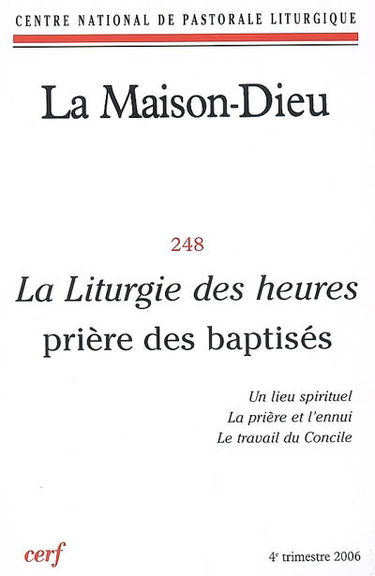 Maison Dieu (La), n° 248. La liturgie des heures : prière des baptisés