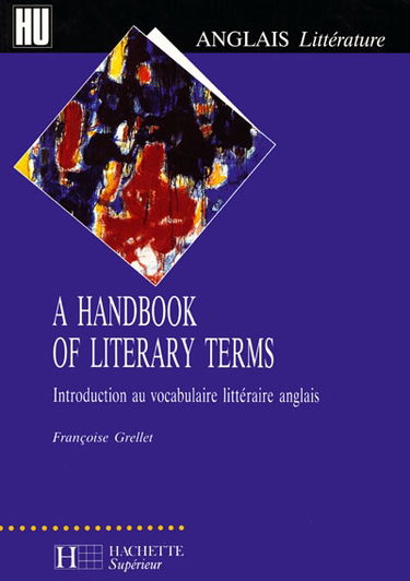 A handbook of literary terms : introduction au vocabulaire littéraire anglais