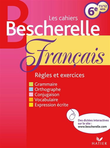 Français 6e, 11-12 ans : règles et exercices