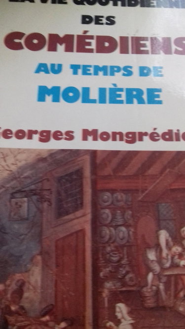 Couverture de La Vie quotidienne des comédiens au temps de Molière