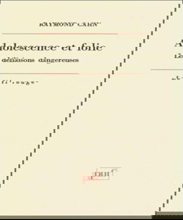 Adolescence et folie : Les déliaisons dangereuses