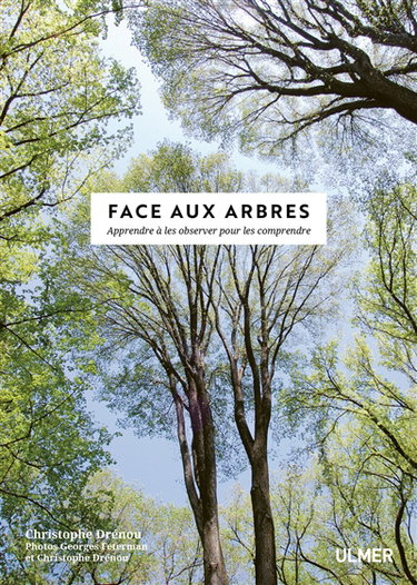 Couverture de Face aux arbres : apprendre à les observer pour les comprendre