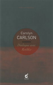 Dialogue avec Rothko. Dialogue with Rothko