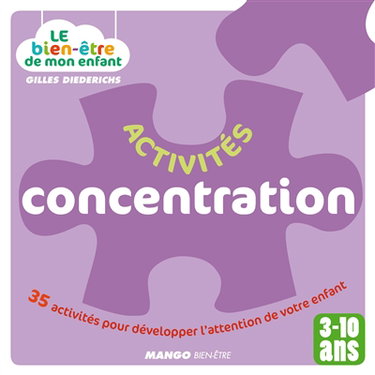 Activités concentration : 35 activités pour développer l'attention de votre enfant