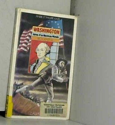 Washington, héros d'un nouveau monde