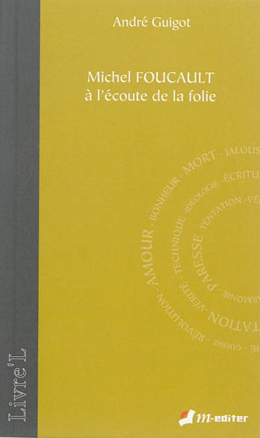 Michel Foucault à l'écoute de la folie