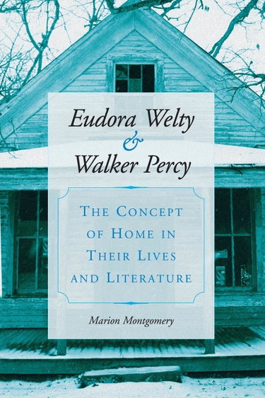 Couverture de Eudora Welty and Walker Percy: The Concept of Home in Their Lives and Literature