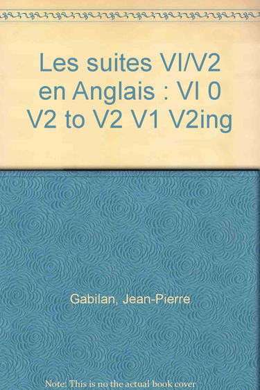 Les suites VI/V2 en Anglais: VI 0 V2 to V2 V1 V2ing