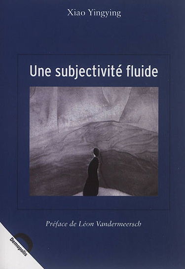 Une subjectivité fluide : modernité et perception esthétique à travers les ouvrages de Gao Xingjian