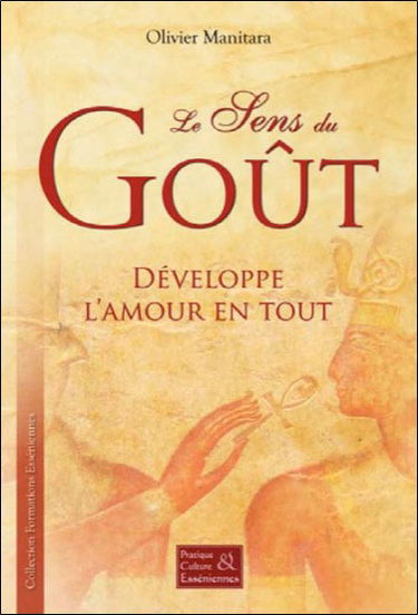 Le sens du goût : développe l'amour en tout