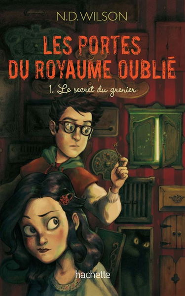 Les portes du royaume oublié. Vol. 1. Le secret du grenier